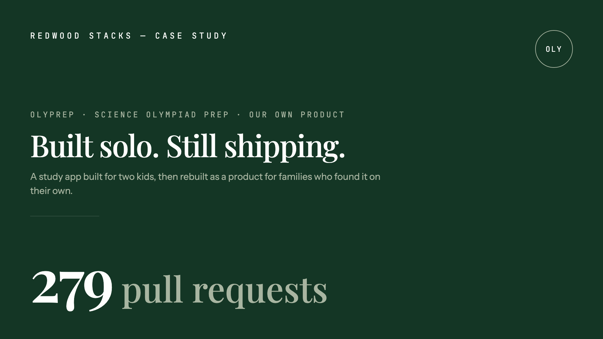 OlyPrep case study: built solo, still shipping, 279 pull requests.